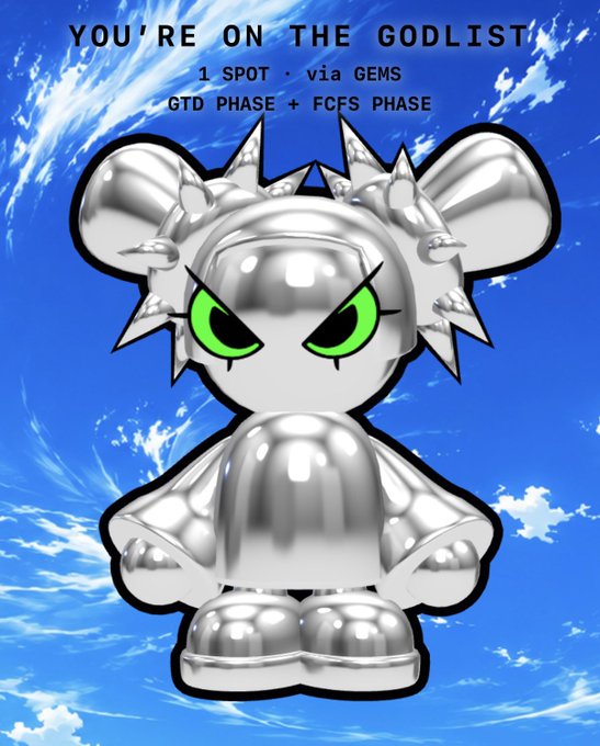 A digital art piece titled 'YOU'RE ON THE GODLIST' featuring a chrome/silver cartoon character with green eyes, a crown-like headpiece, and spiked ears against a bright blue sky with clouds.
