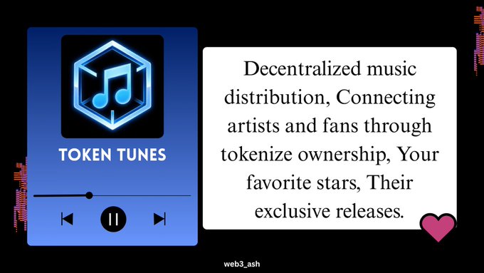 A graphic for 'TOKEN TUNES' featuring a blue hexagonal music note logo and a media player interface, with text reading 'Decentralized music distribution, Connecting artists and fans through tokenize ownership, Your favorite stars, Their exclusive releases.' credited to web3_ash.