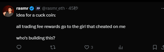 A Twitter/X post by 'rasmr.eth' (@rasmr_eth) reading 'idea for a cuck coin: all trading fee rewards go to the girl that cheated on me who's building this?'