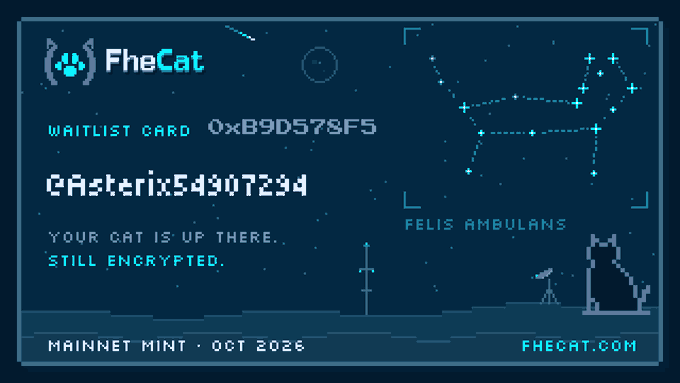 A dark blue digital card labeled 'FheCat' displays a waitlist code '0xB9D578F5', a cat illustration, and text indicating 'Mainnet Mint · Oct 2026'."