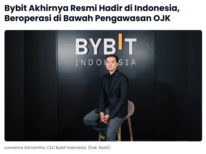 Bybit officially launches its Indonesian platform, Bybit Indonesia, supervised by OJK, as seen on the new branding and the CEO of Bybit Indonesia, Lawrence Samantha. This image supports the announcement of Bybit's expansion into the Indonesian market.