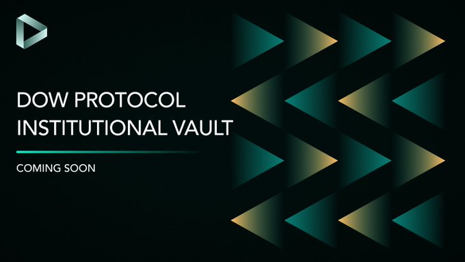 A dark promotional graphic announces "DOW PROTOCOL INSTITUTIONAL VAULT — COMING SOON," featuring the DOW Protocol logo alongside a stylized grid of teal and gold arrow motifs pointing rightward. The design visually reinforces the post's message of the forthcoming institutional vault product, with the forward-pointing arrows symbolizing direction, progress, and institutional capital moving toward short-duration e-commerce credit exposure.