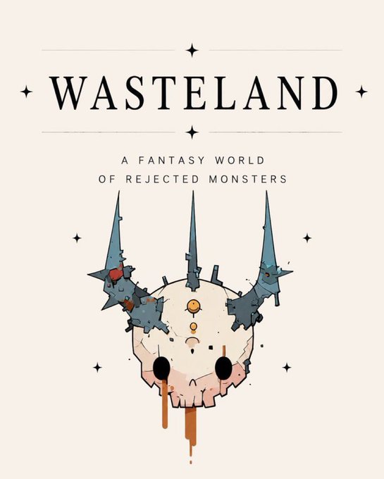 A poster titled 'WASTELAND - A Fantasy World of Rejected Monsters' featuring an illustration of a skull-like creature with blue horn-like structures and dripping details.