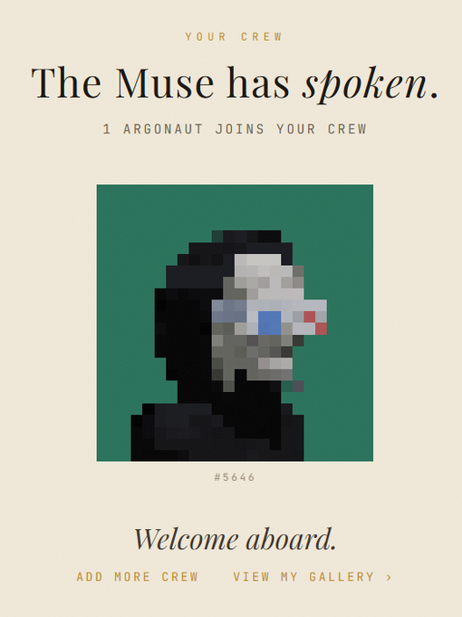 A digital collectible notification reading 'The Muse has spoken. 1 ARGONAUT JOINS YOUR CREW' featuring a pixelated character with number '#5646' and 'Welcome aboard.'