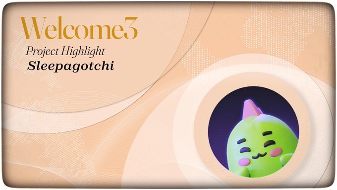 A Welcome3 project highlight banner featuring a green Sleepagotchi character with pink ears and a content smile, displayed in a circular frame.