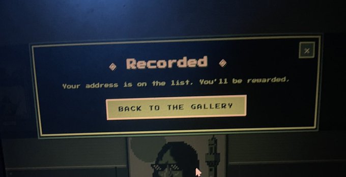 A screenshot of a dark-themed game interface shows a "Recorded" confirmation dialog stating "Your address is on the list. You'll be rewarded." with a "BACK TO THE GALLERY" button, alongside pixel art imagery, capturing the moment the user successfully submitted their crypto wallet to qualify for a token mint.