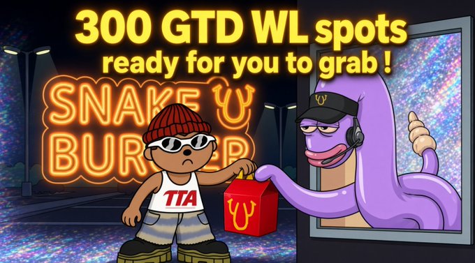 A promotional graphic featuring cartoon characters with text '300 GTD WL spots ready for you to grab!' and 'SNAKE U BURGER' in neon-style lettering.