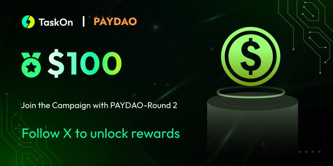 The image features a green background with a green circle containing a dollar sign, which is placed on top of a pedestal. The text at the bottom of the image reads "JOIN THE PAYDAO TaskOn now! duration: Live now until June.20 rewards: 100USDT Don't miss this chance!".