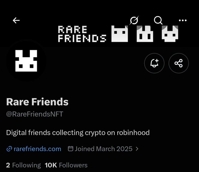 A Twitter profile page for 'Rare Friends' (@RareFriendsNFT) with a bio reading 'Digital friends collecting crypto on robinhood' and 10K followers, joined March 2025.