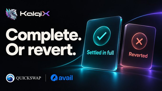 A promotional banner for 'KalqiX' displaying the text 'Complete. Or revert.' with two glowing cards labeled 'Settled in full' (with a checkmark) and 'Reverted' (with an X), alongside logos for Quickswap and Avail.