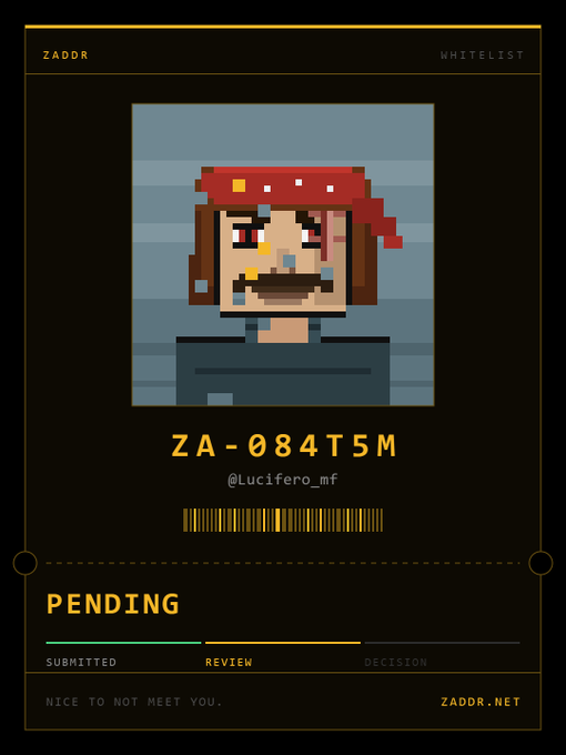 Digital ID card from 'ZADDR' whitelist system showing a pixel art pirate avatar with the ID 'ZA-084T5M', username '@Lucifero_mf', status 'PENDING', and tagline 'NICE TO NOT MEET YOU.' with progress indicators for 'SUBMITTED', 'REVIEW', and 'DECISION'.