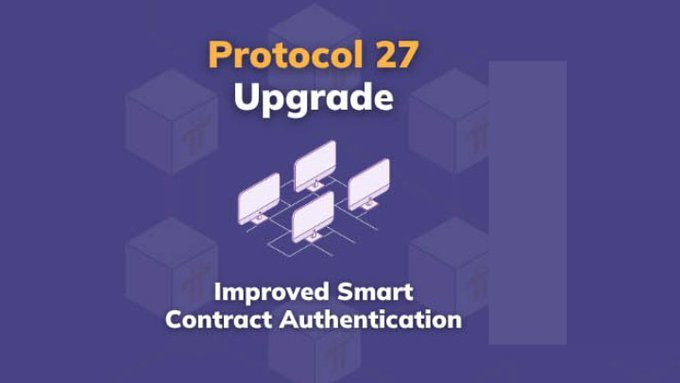 A promotional graphic announcing "Protocol 27 Upgrade" with the subtitle "Improved Smart Contract Authentication," featuring interconnected computer icons symbolizing the new authentication capabilities for user accounts and dApps, as described in the Pi Core Team announcement.