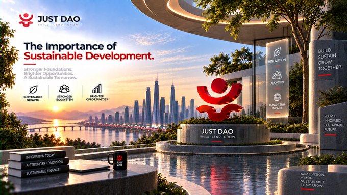 A promotional graphic for 'JUST DAO BUILD · LEAD · GROW' titled 'The Importance of Sustainable Development,' showing a futuristic cityscape with a red logo sculpture and pillars listing values like Innovation, Growth, Adoption, and Long-term Impact.