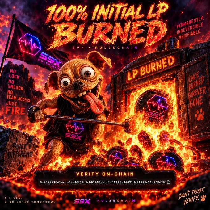 A fiery promotional graphic for 'S9X PULSECHAIN' reading '100% INITIAL LP BURNED' and 'PERMANENTLY. IRREVERSIBLE. VERIFIABLE.', featuring a cartoon dog character with its tongue out standing in flames, with 'VERIFY ON-CHAIN' text and a blockchain address displayed.