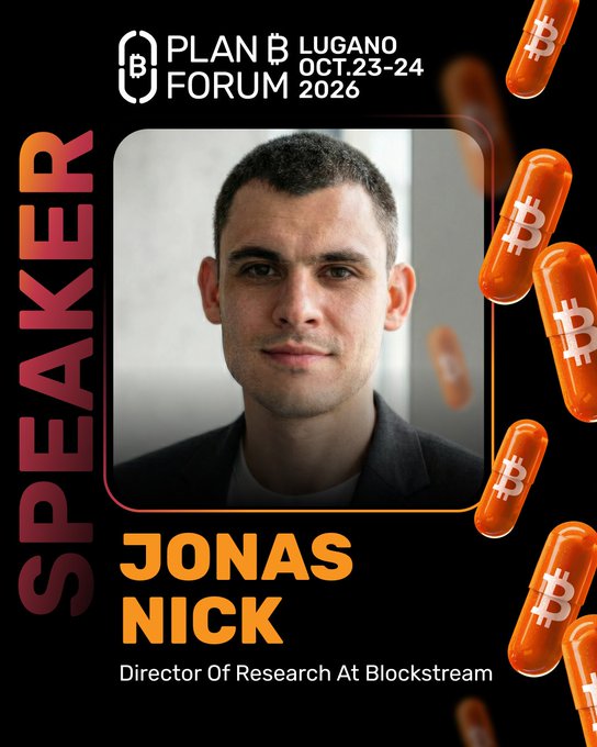 A black promotional poster for PLAN B Forum Lugano, OCT. 23–24, 2026, announces speaker “JONAS NICK,” “Director Of Research At Blockstream,” surrounded by Bitcoin symbols.