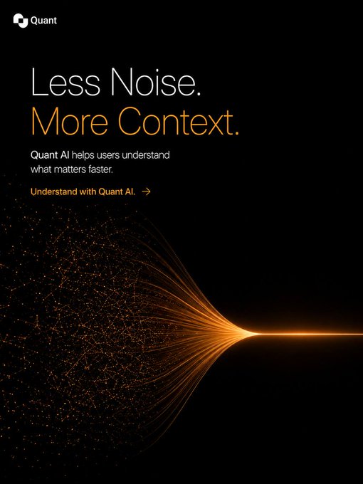 An ad from Quant with the headline "Less Noise. More Context." and tagline "Quant AI helps users understand what matters faster," featuring a stylized graphic of orange light particles converging from scattered points on the left into a focused beam on the right. The visual mirrors the post's message by illustrating how Quant transforms overwhelming, scattered market data (noise) into clear, actionable insight (context), emphasizing the importance of understanding before acting rather than rushing into trades.