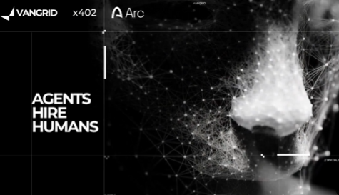 A black and white minimalist graphic showing a partial face on the right with network-like overlay lines, alongside logos for 'VANGRID', 'x402', and 'Arc', with the text 'AGENTS HIRE HUMANS'.