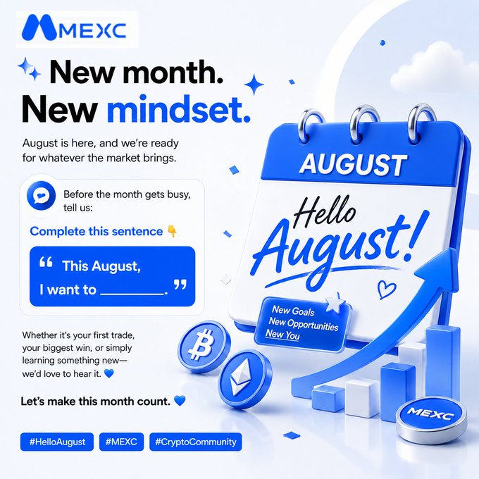 A MEXC cryptocurrency exchange promotional graphic titled 'New month. New mindset.' welcoming August, asking users to complete the sentence 'This August, I want to ___,' with hashtags #HelloAugust #MEXC #CryptoCommunity and 3D renderings of crypto coins and a rising chart.