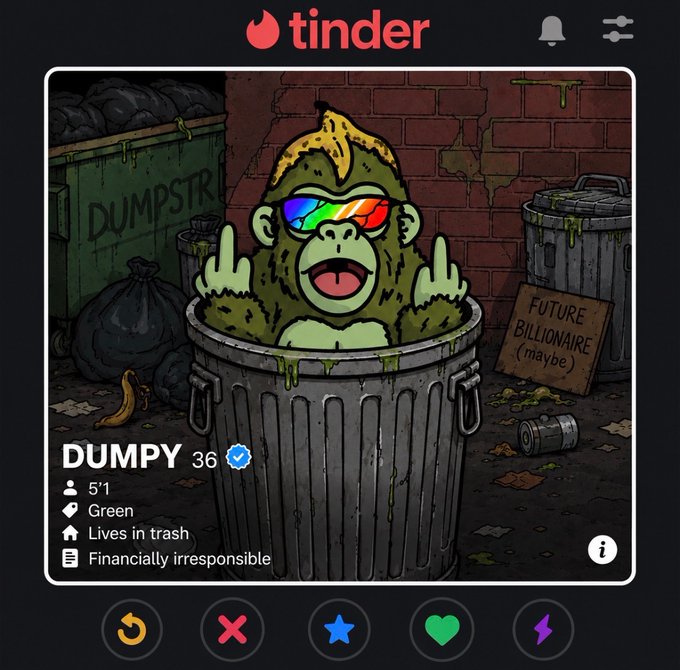 A meme-style Tinder profile screenshot featuring a cartoon gorilla with rainbow sunglasses sitting in a trash can, labeled 'DUMPY, 36, Green, Lives in trash, Financially irresponsible (maybe)', with a sign reading 'FUTURE BILLIONAIRE (maybe)'.