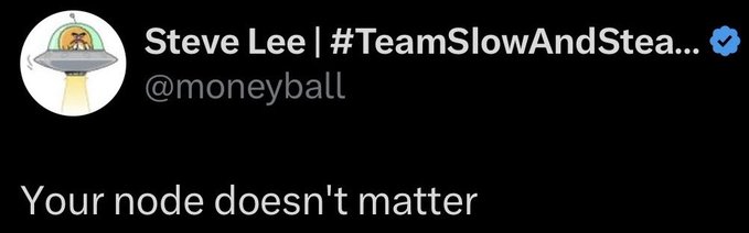 A social media post by Steve Lee (@moneyball) stating 'Your node doesn't matter', with a UFO profile picture.