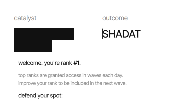 A screenshot of a website interface showing 'catalyst' and 'outcome' labels, with text reading 'welcome. you're rank #1.', 'top ranks are granted access in waves each day.', and 'defend your spot:'.