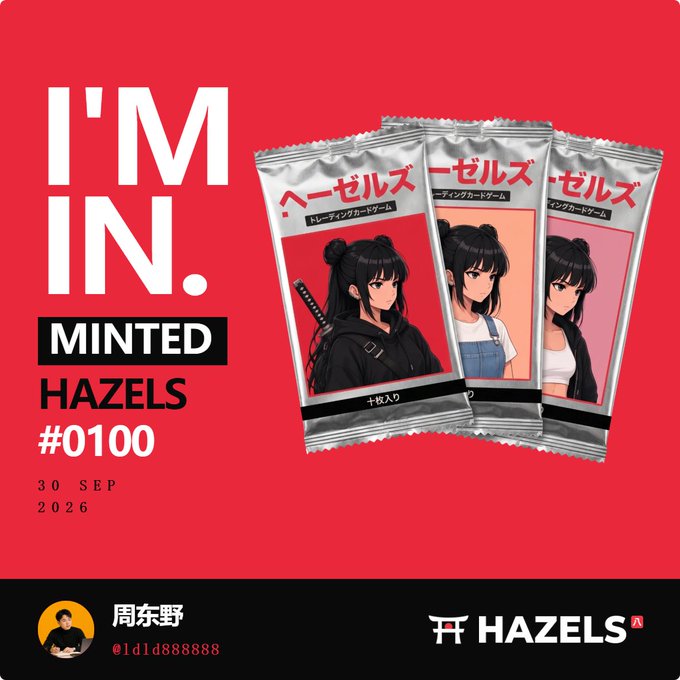 An advertisement graphic with a red background displays 'I'M IN. MINTED HAZELS #0100 30 SEP 2026' alongside three silver packets labeled in Japanese featuring anime-style female characters.