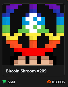 A pixel art NFT of a rainbow-colored shroom character with the text 'Bitcoin Shroom #209', 'Sold', and the price '0.30006' ETH.
