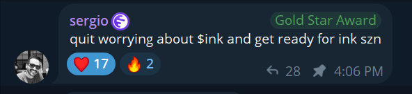 A chat message from user 'sergio' marked as a 'Gold Star Award' reads 'quit worrying about $ink and get ready for ink szn' with 17 hearts, 2 fire reactions, 28 replies, sent at 4:06 PM.