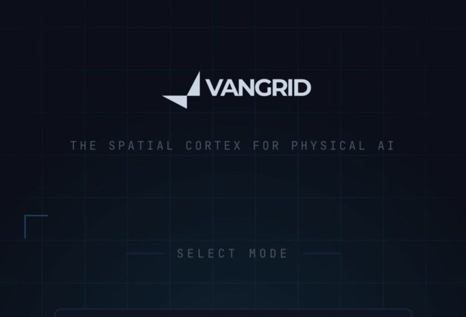 A dark blue title screen displays the logo and text 'VANGRID' with the tagline 'THE SPATIAL CORTEX FOR PHYSICAL AI' and a 'SELECT MODE' prompt below.