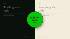 A dark webpage with sections titled 'Trading fees only' and 'Lending yield only,' featuring a large green circle reading 'Why not both?'.
