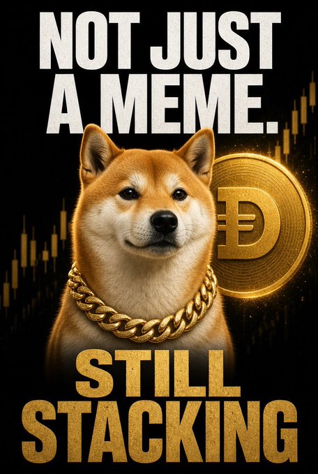 A meme-style poster featuring a Shiba Inu dog wearing a gold chain necklace alongside a large Dogecoin coin, with bold text reading 'NOT JUST A MEME.' at the top and 'STILL STACKING' at the bottom against a candlestick chart background.