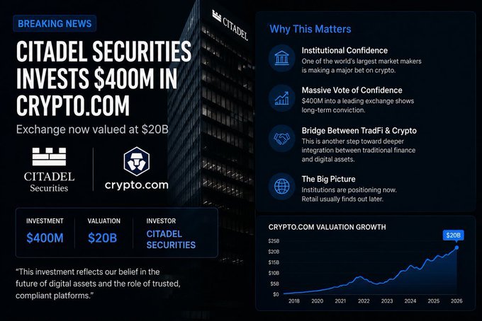An infographic styled as breaking news announces that Citadel Securities invested $400M in Crypto.com, valuing the exchange at $20B, with a valuation growth chart rising from 2018 to 2026 and key points highlighting institutional confidence and a deepening bridge between traditional finance and crypto.