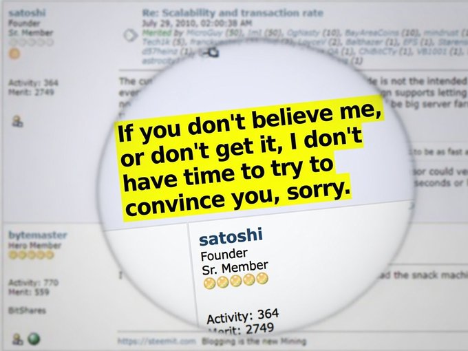 A highlighted forum post from Bitcointalk user 'satoshi' (Founder, Sr. Member) with the quote: 'If you don't believe me, or don't get it, I don't have time to try to convince you, sorry.'