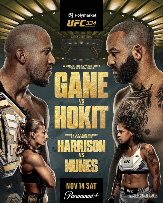 The promotional poster for UFC 334, sponsored by Polymarket, features headliners Gane (World Heavyweight Championship) vs. Hokit and Harrison vs. Nunes (World Bantamweight Championship) facing off at Madison Square Garden on Saturday, November 14, streaming live on Paramount+.