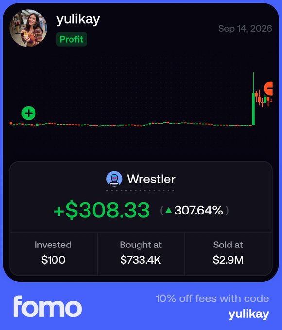 FOMO app screenshot showing a profit card for user 'yulikay' dated Sep 14, 2026, displaying a +$308.33 gain (307.64%) on a 'Wrestler' token, with $100 invested and a referral code 'yulikay' for 10% off fees.