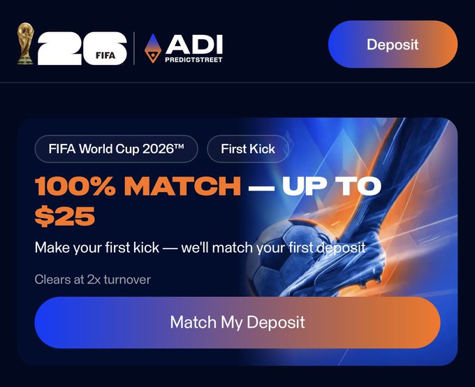 A promotional graphic for ADI Predictstreet features a FIFA World Cup 2026 theme, offering a "100% MATCH — UP TO $25" on first deposits, with calls-to-action to "Deposit" and "Match My Deposit." The image visually reinforces the post's message by showcasing the $25 bonus offer for new users signing up via the provided link.