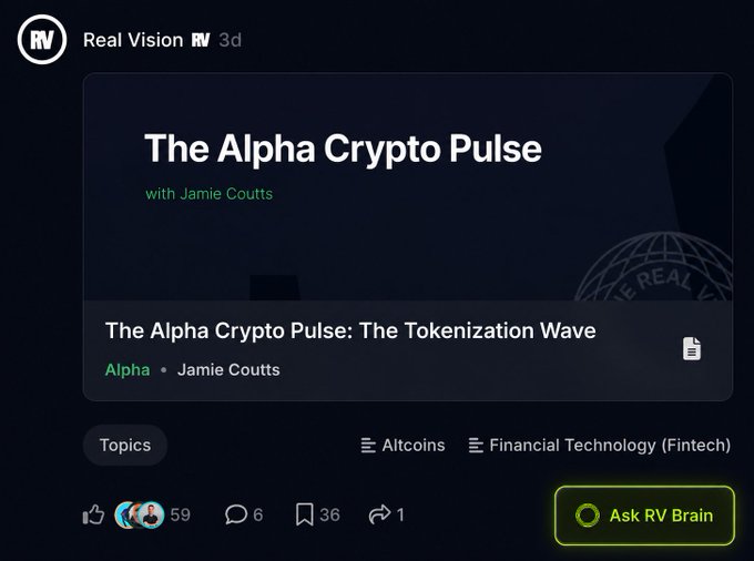 A social media post from Real Vision (3d) featuring "The Alpha Crypto Pulse with Jamie Coutts," titled "The Alpha Crypto Pulse: The Tokenization Wave," tagged under Alpha, Jamie Coutts, with topics including Altcoins and Financial Technology (Fintech), receiving 59 likes, 6 comments, and 36 saves, alongside an "Ask RV Brain" button. The post promotes Jamie's full breakdown of how tokenization will define the next era of crypto, building on the caption's message that the upcoming catalyst will end the bear market.