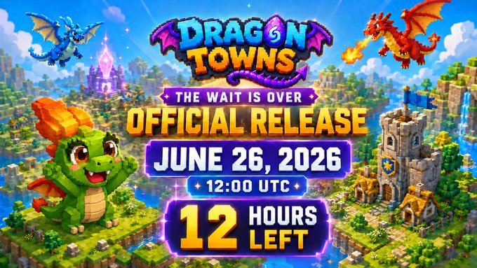 A countdown graphic for the "Dragon Towns" official release on June 26, 2026 at 12:00 UTC, showing "12 HOURS LEFT" with pixel-art dragons flying over a vibrant fantasy landscape featuring castles and a crystal tower. The image visually reinforces the post's announcement of the Solana Web3 game's full launch, highlighting the urgency with its countdown timer and showcasing the game's colorful dragon-hatching world.