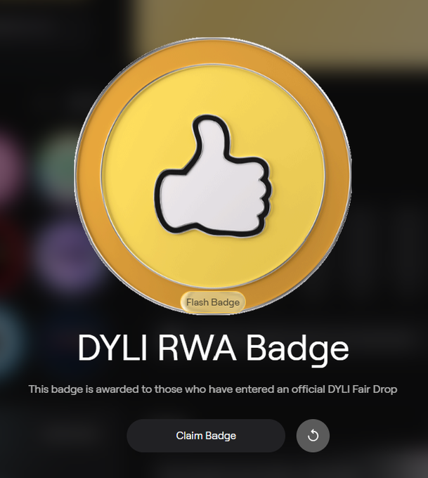 A 'Flash Badge' notification for the 'DYLI RWA Badge' awarded to those who entered an official DYLI Fair Drop, featuring a thumbs-up icon and a 'Claim Badge' button.