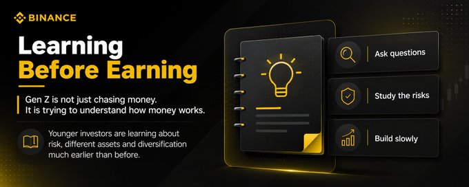 A Binance infographic titled 'Learning Before Earning' advises that Gen Z should ask questions, study the risks, and build slowly when learning about money.