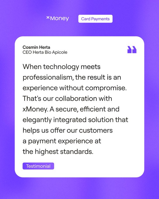 A promotional testimonial card from xMoney featuring a quote by Cosmin Herta, CEO of Herta Bio Apicole, praising the secure, efficient, and elegantly integrated payment solution—aligned with the post's emphasis on xMoney's standard of being "Secure. Efficient. Effortless."
