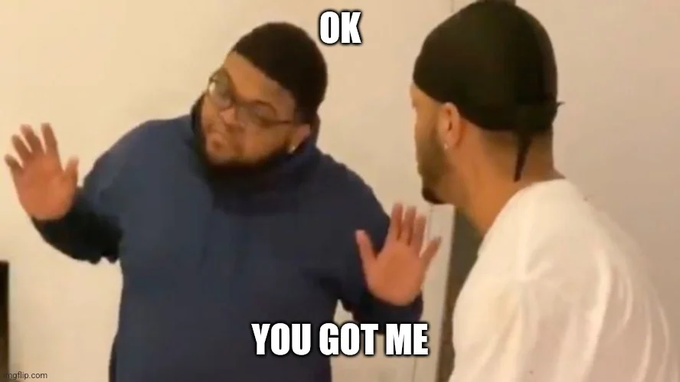 The image is a meme featuring two men, with the text "OK YOU GOT ME" overlaid, depicting a moment of humorous surrender or admission. It relates to the post by visually mimicking the tone of someone being "caught" or admitting to a secret plan, satirizing the idea that former Ethereum members were secretly working on a massive new project.
