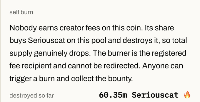 A text block labeled 'self burn' explaining a tokenomics mechanism where creator fees buy Seriouscat on a pool and destroy it, noting 60.35m Seriouscat has been 'destroyed so far' with a fire emoji.