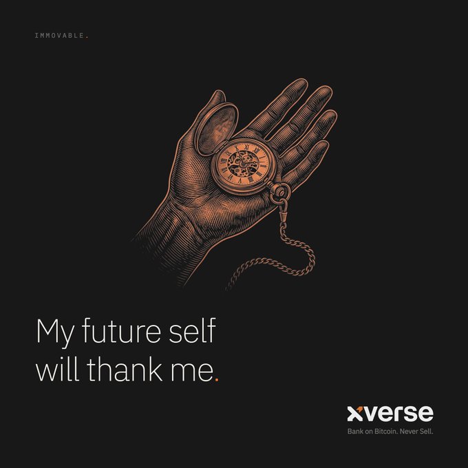 An advertisement for Xverse, a Bitcoin banking service, features a copper-toned illustration of a hand holding an antique pocket watch against a black background, with the tagline "IMMOVABLE." at the top and "My future self will thank me." prominently displayed below. The accompanying message reinforces the visual metaphor, urging viewers to ignore short-term price volatility and hold their Bitcoin for long-term gains, aligning with Xverse's slogan "Bank on Bitcoin. Never Sell."