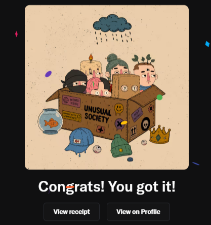 A digital illustration of diverse cartoon characters emerging from a cardboard box labeled 'UNUSUAL SOCIETY,' with a rain cloud overhead, captioned 'Congrats! You got it!' above buttons reading 'View receipt' and 'View on Profile.'