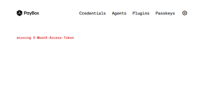 A minimalist error page from PayBox displaying the red text 'missing X-MoonX-Access-Token' alongside navigation menu items for Credentials, Agents, Plugins, Passkeys, and Settings.