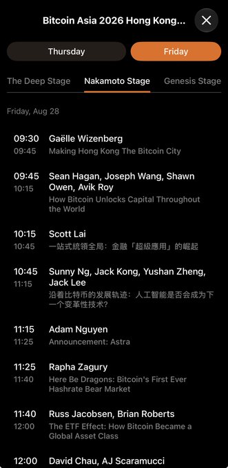 This image shows the Friday, Aug. 28 schedule for Bitcoin Asia 2026 in Hong Kong at the Nakamoto Stage. It lists sessions and speakers from 09:30 to beyond 12:00, including Gaëlle Wizenberg, Sean Hagan, Joseph Wang, Shawn Owen, Avik Roy, Scott Lai, Sunny Ng, Jack Kong, Yushan Zheng, Jack Lee, Adam Nguyen, Rapha Zagury, Russ Jacobsen, Brian Roberts, David Chu, and AJ Scaramucci.