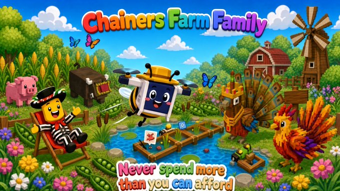 Colorful cartoon artwork titled 'Chainers Farm Family' featuring various characters including a drone, a turkey, and other farm figures, with text reading 'Never spend more than you can afford.'