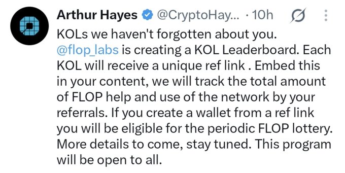 A tweet from Arthur Hayes (@CryptoHayes) announcing @flop_labs is creating a KOL Leaderboard with referral links for tracking and FLOP lottery eligibility.