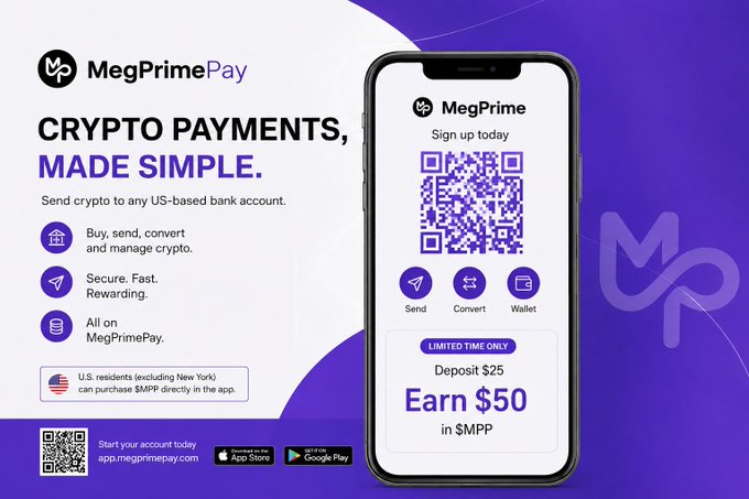 This promotional image for MegPrimePay features the tagline "Crypto Payments, Made Simple" alongside a smartphone displaying a QR code sign-up screen with a "Limited Time Only" offer to "Deposit $25, Earn $50 in $MPP," visually reinforcing the post's message that depositing $25 with MegPrimePay yields $50 in $MPP for crypto-based payments.